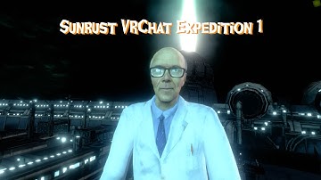 Sunrust VRChat Expedition 1