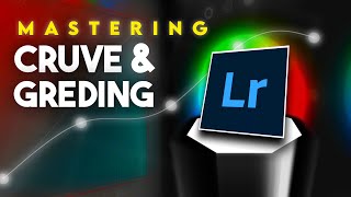 "Lightroom Essentials: A Beginner's Guide to Mastering Curves and Color Grading"