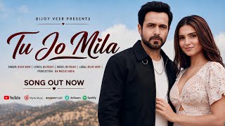 Tu Jo Mila | A Heart Touching Romantic Love Song 2026 | Emraan Hashmi & Tara Sutaria