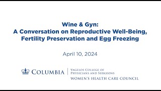 A Conversation on Reproductive Well-Being, Fertility Preservation and Egg Freezing Wealth