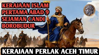 History Of The Perlak Kingdom The First Islamic Kingdom In The Archipelago  East Aceh