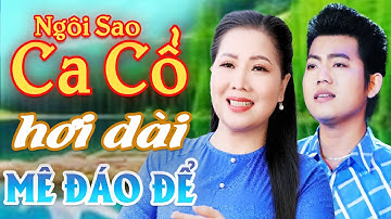 Mê Đáo Để CA CỔ HƠI DÀI 1000 CHỮ  - HỒ MINH ĐƯƠNG, THU VÂN Ca Cổ Hơi Dài Mới⭐Ngôi Sao Ca Cổ Hơi Dài