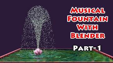 Musical Fountain: Part 1 | Create a Fountain with Particle Systems and Dynamic Paint