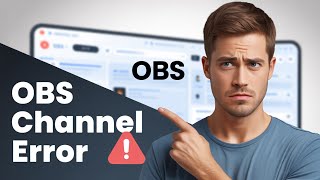 How To Fix Obs 2 Pc Streaming Could Not Access The Specified Channel Error 2026