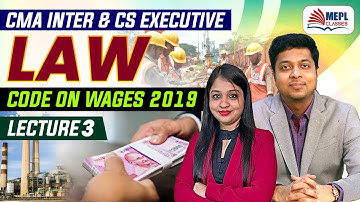 CMA Inter & CS Executive - CODE ON WAGES 2019 (Lecture 3) MEPL- Divya Agarwal