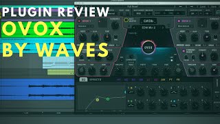 Plugin Review: Waves OVox Vocal ReSynthesis Walkthrough