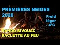 RANDO & BIVOUAC - PREMIÈRES NEIGES HIVER 2020-21 / -4°C FROID MODÉRÉ / RACLETTE AU FEU DE BOIS