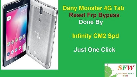 Dany Monster 4G Tab Reset Frp By Infinity CM2 Spd