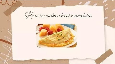 cheese omelette | Text procedure