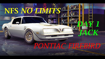 DAY 1 JACK | PONTIAC FIREBIRD | NEED FOR SPEED NO LIMITS 4K