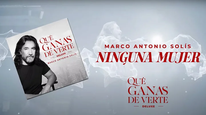 Marco Antonio Sols - Ninguna Mujer