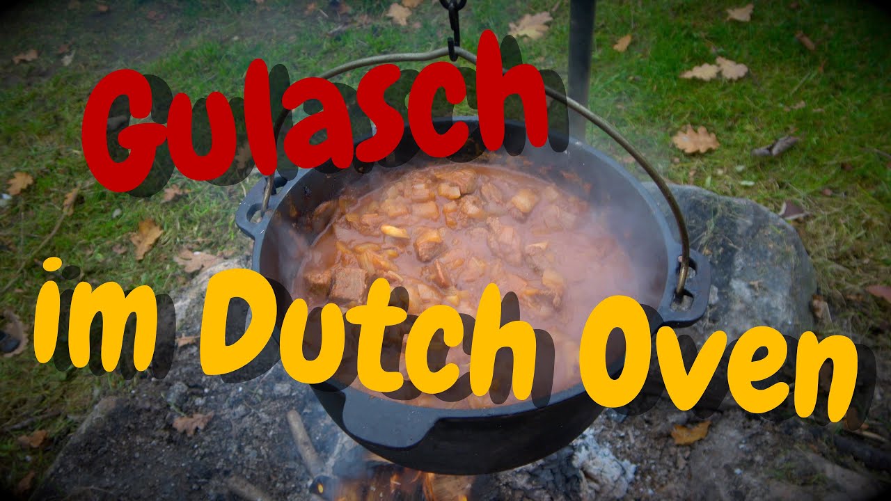 Gulasch im Dutch Oven / 3 Stunden über offenem Feuer YouTube
