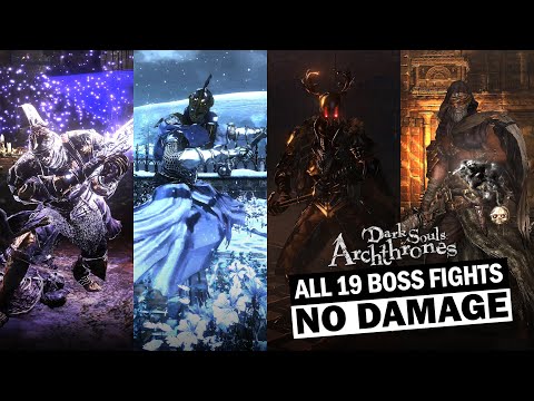 Dark Souls Archthrones Demo - All 19 Boss Fights (No Damage / No Parry)
