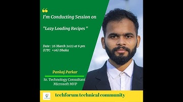 Lazy Loading Recipes- Pankaj Parkar, Monthly Meetup on Microsoft Developer Technologies 26 March 22
