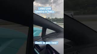 Lamborghini Speeds Past Police Cars | Lambros