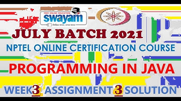 Java in programming-Nptel week 3|| assignment 3 nptel||NPTEL JAVA SOLUTION ||July 2021