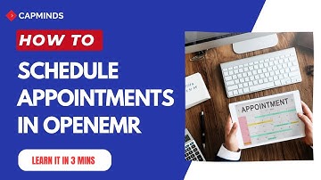 An Expert Guide To Appointment Scheduling in OpenEMR in 3 Minutes