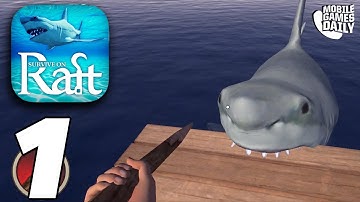 Survival on Raft in the Ocean - Gameplay Walkthrough Part 1 (iOS, Android)