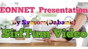 Eonnet Presentation Video by syscom Dabank SIRFTUM  By TECHNICAL GURU
