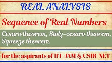Real Analysis: Sequence - L 39 (Cesaro theorem, Stolz cesaro theorem, Squeeze theorem) || IIT-JAM ||