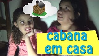 Como Montar Uma Cabana Dentro De Casa