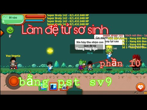 Ngọc Rồng Online – Làm Đệ Tử Sơ Sinh Bằng Pst Sv9 phần 10
