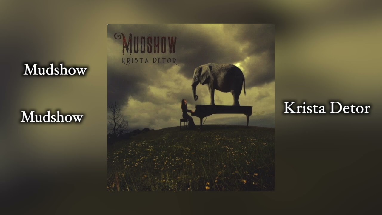 Watch Mudshow - Krista Detor on YouTube Watch Mudshow - Krista Detor on YouTube