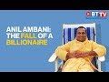 Anil Ambani: The Fall of a Billionaire