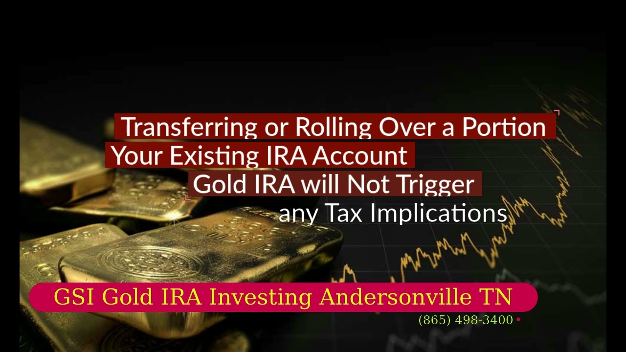 Investing in a Gold IRA with GSI in Andersonville TN – Call 865-498-3400