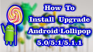 How to Install Upgrade Android 5.1 Lollipop | CyanogenMod CM 12.1 ROM