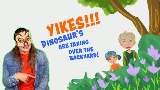 YIKES!!! DINOSAURS ARE TAKING OVER THE BACKYARD! Read Aloud With Jukie Davie!