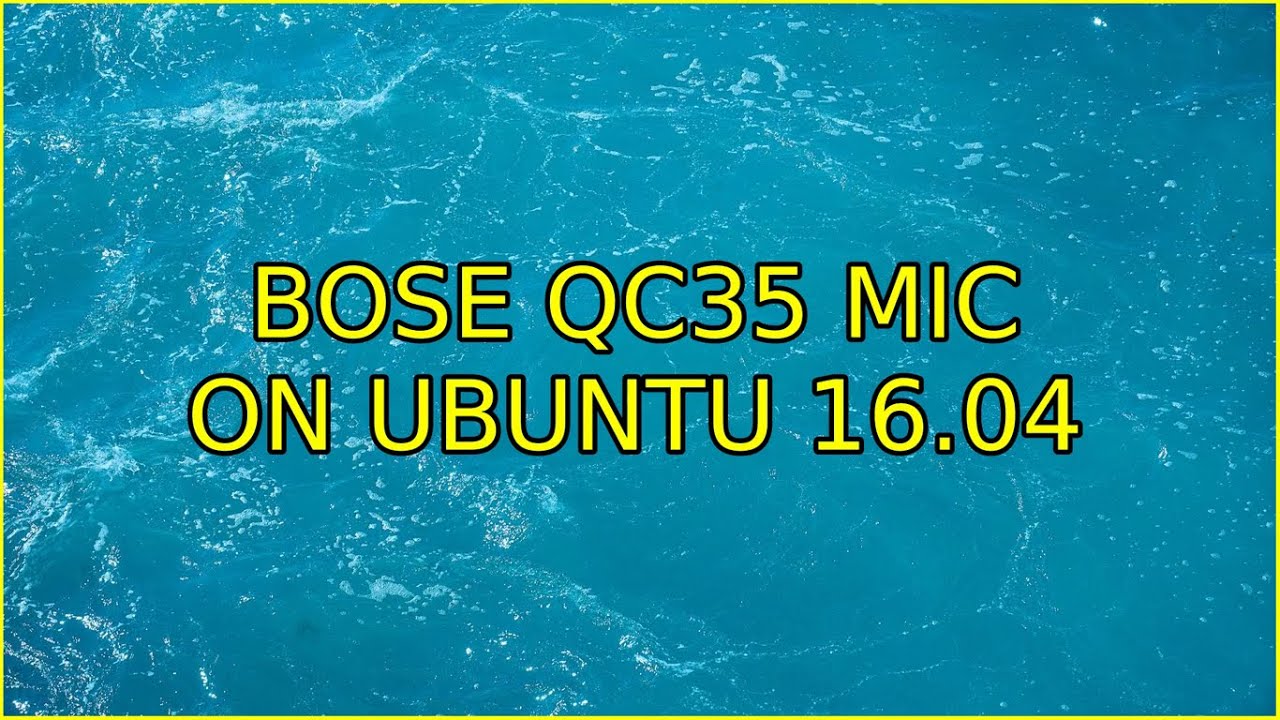 bose qc35 ubuntu
