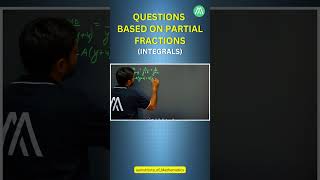 Questions based on Partial Fractions | Integrals | Class 12 Maths | Lecture 6