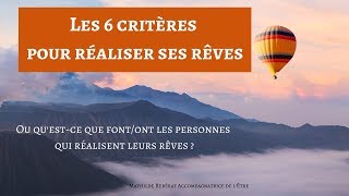 Les 6 Critères Pour Réaliser Ses Rêves