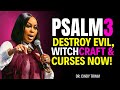 PSALM 3 – DESTROY EVIL, WITCHCRAFT AND CURSES NOW!🔥 | DR. CINDY TRIMM