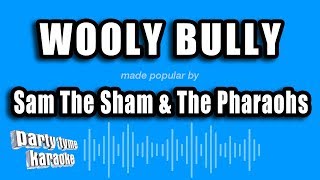 Video thumbnail of "Sam The Sham & The Pharaohs - Wooly Bully (Karaoke Version)"