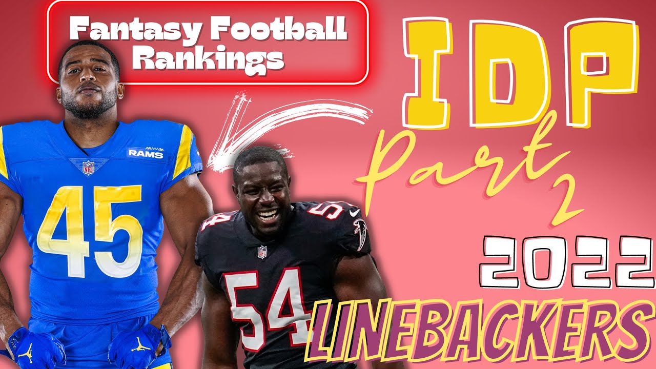 2022 IDP Fantasy Football LB Rankings Pt 2 YouTube