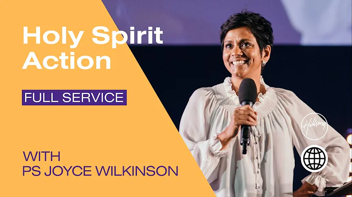 Holy Spirit Action | with Joyce Wilkinson | Hillso...