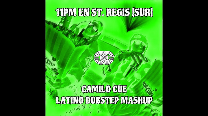 11PM EN ST. REGIS [SUR] (Camilo Cue Latino Dubstep Mashup) [Feid, Sky Rompiendo vs. Flozone]