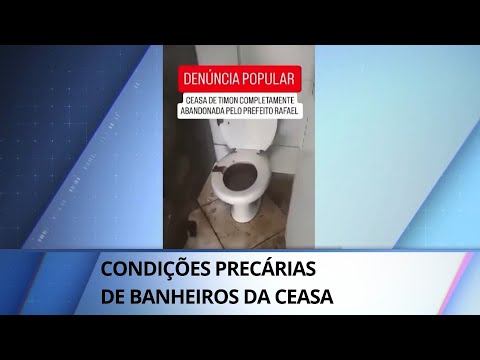 Vídeo mostra condições precárias de banheiros da Ceasa, em Timon-MA - Alerta Lupa 1