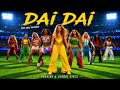 DAI DAI 🔥 The New Anthem 2026 | Global Dance Party Hit 💃🌍 Official Music Video