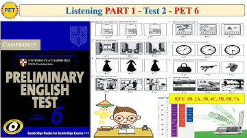 PET 6 Listening Part 1 Test 2 (Transcript + Key)
