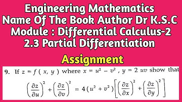 Assignment | If z = f(x, y) where x=u²-v², y = 2 uv ST (∂z/∂u)²+(∂z/∂v)²=4(u²+v²)[(∂z/∂x)²+(∂z/∂y)²]