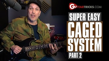 Super Easy CAGED System on Guitar for Beginners - Pt. 2 | Guitar Tricks