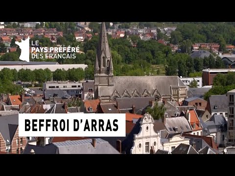 Le beffroi d’Arras - Région Nord-Pas-de-Calais - Le Monument Préféré des Français