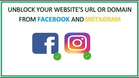 How to unblock my website URL from Facebook?