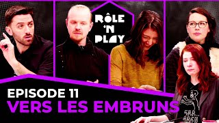 Vers les embruns - Rôle'n Play - l'Ombre des Douze - Arc 2 Ep11