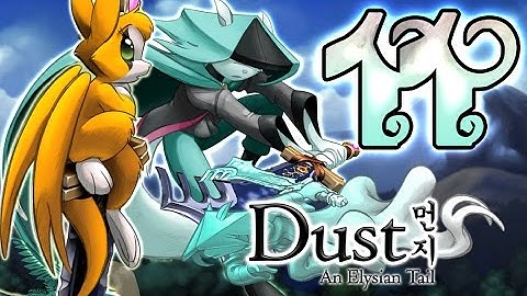 Dust: An Elysian Tail Walkthrough Part 11 (PS4, Xbox 360, PC) No Commentary