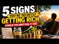 5 Signs You Re Secretly Getting Rich Even If You Don T Feel It Yet 