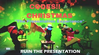CODES FOR “The Presentation Experience “ (ROBLOX)